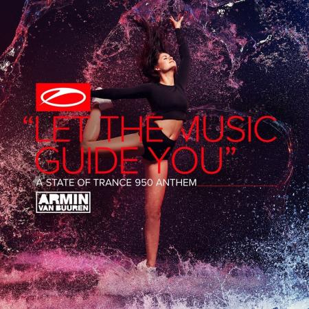 Armin van Buuren - Let The Music Guide You (ASOT 950 Anthem)