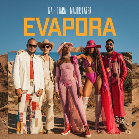 Ciara - , IZA, Major Lazer - Evapora