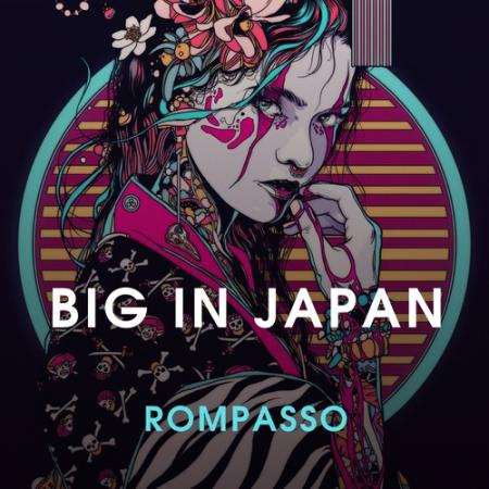 Rompasso - Big In Japan