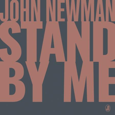 John Newman - Stand By Me