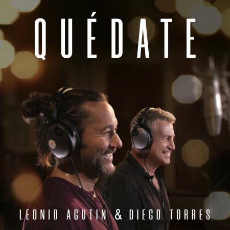 Леонид Агутин - , Diego Torres - Quédate