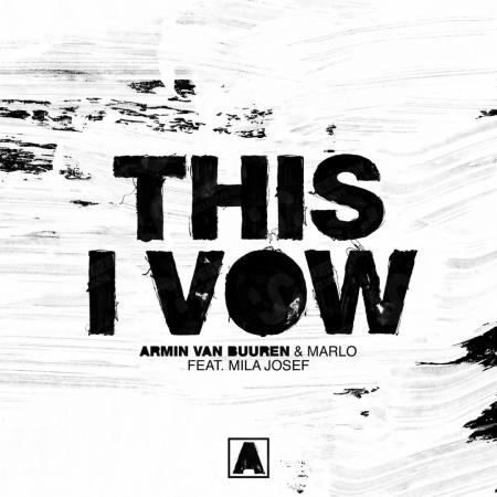 Armin van Buuren - , MaRLo feat. Mila Josef - This I Vow