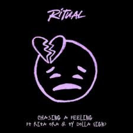 Rita Ora - feat. RITUAL & Ty Dolla $ign - Chasing A Feeling