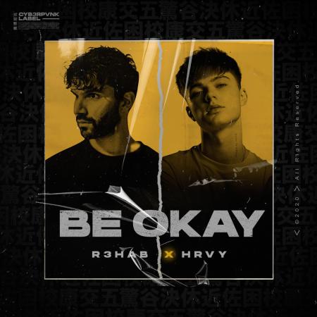 R3HAB - , HRVY - Be Okay