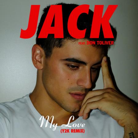 Jack Gilinsky - feat Don Toliver, Y2K - My Love