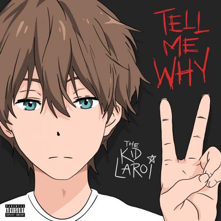 The Kid LAROI - TELL ME WHY