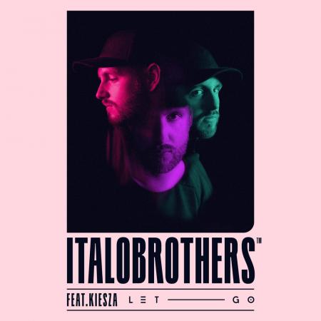 ItaloBrothers - feat. Kiesza - Let Go