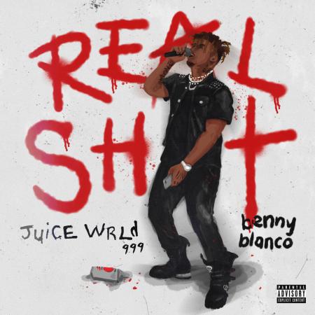 Juice WRLD - benny blanco Real Shit