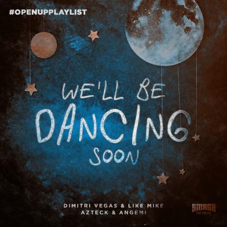 Dimitri Vegas & Like Mike - Azteck, Angemi - Well Be Dancing Soon