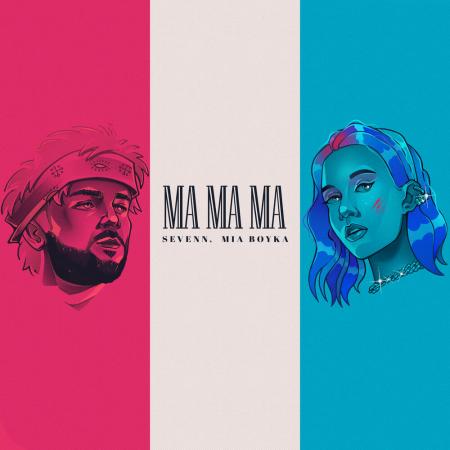 Sevenn - MIA BOYKA - Ma Ma Ma