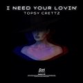 Topsy Crettz - I Need Your Lovin' (Remake)